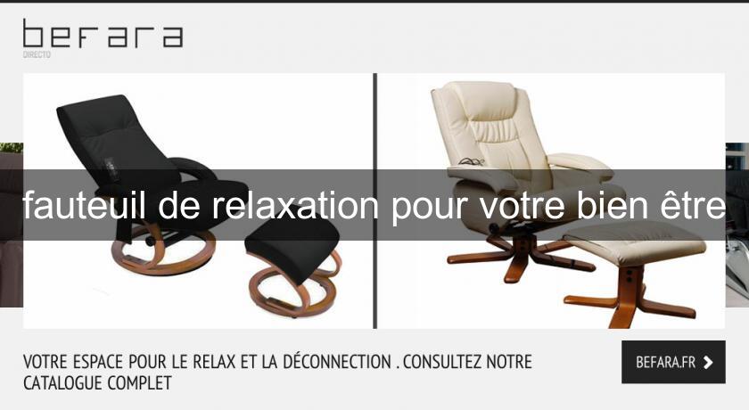 fauteuil de relaxation pour votre bien être