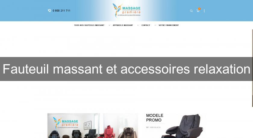 Fauteuil massant et accessoires relaxation Fauteuil massant et accessoires relaxation