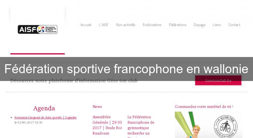 Fédération sportive francophone en wallonie Fédération sportive francophone en wallonie