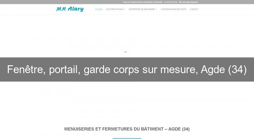 Fenêtre, portail, garde corps sur mesure, Agde (34) Fenêtre, portail, garde corps sur mesure, Agde (34)