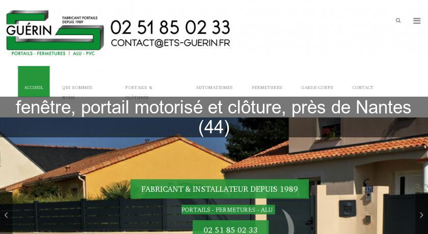 fenêtre, portail motorisé et clôture, près de Nantes (44) Cloture de ... fenêtre, portail motorisé et clôture, près de Nantes (44) Cloture de ...