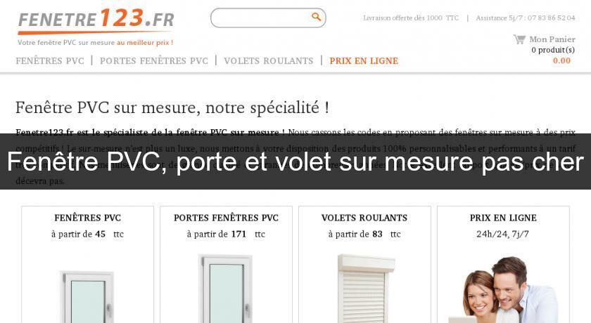 Fenêtre PVC, porte et volet sur mesure pas cher