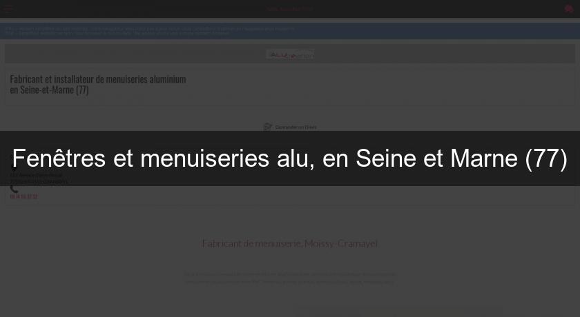 Fenêtres et menuiseries alu, en Seine et Marne (77) Fenêtres et menuiseries alu, en Seine et Marne (77)