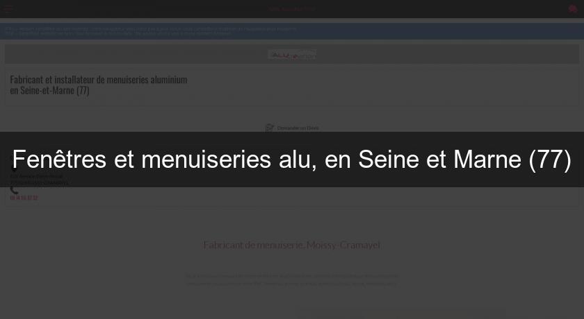 Fenêtres et menuiseries alu, en Seine et Marne (77)