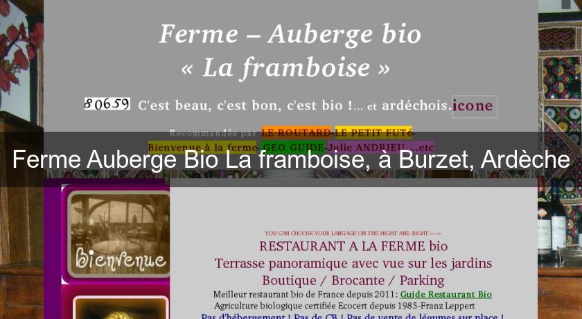 Ferme Auberge Bio La framboise, à Burzet, Ardèche Ferme Auberge Bio La framboise, à Burzet, Ardèche
