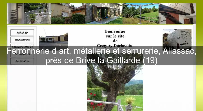 Ferronnerie d'art, métallerie et serrurerie, Allassac, près de Brive la Gaillarde (19)