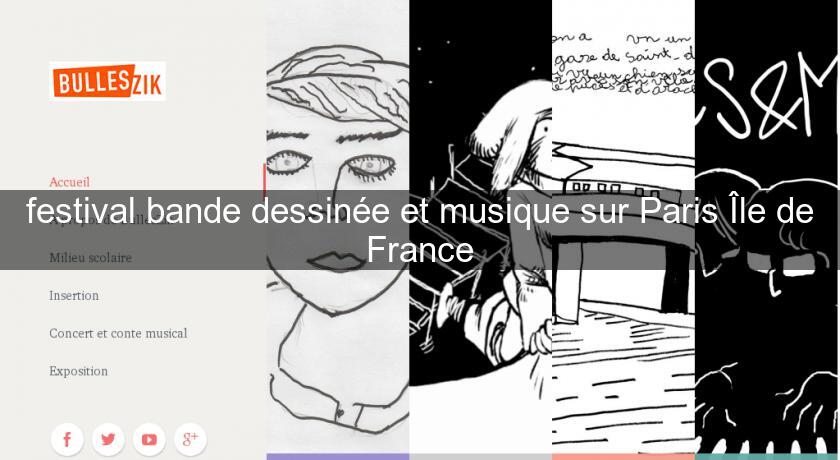 festival bande dessinée et musique sur Paris Île de France festival bande dessinée et musique sur Paris Île de France