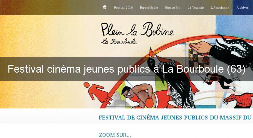 Festival cinéma jeunes publics à La Bourboule (63) Festival cinéma jeunes publics à La Bourboule (63)