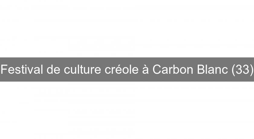 Festival de culture créole à Carbon Blanc (33)