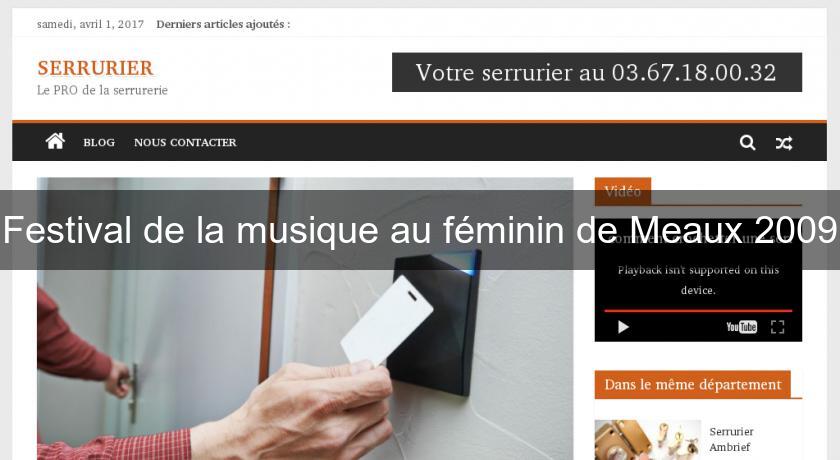 Festival de la musique au féminin de Meaux 2009 Festival de la musique au féminin de Meaux 2009