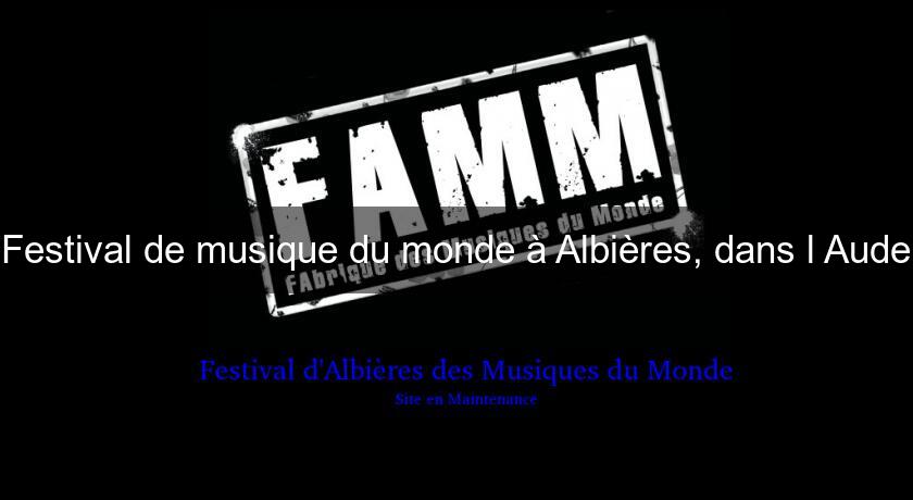 Festival de musique du monde à Albières, dans l'Aude Festival de musique du monde à Albières, dans l'Aude