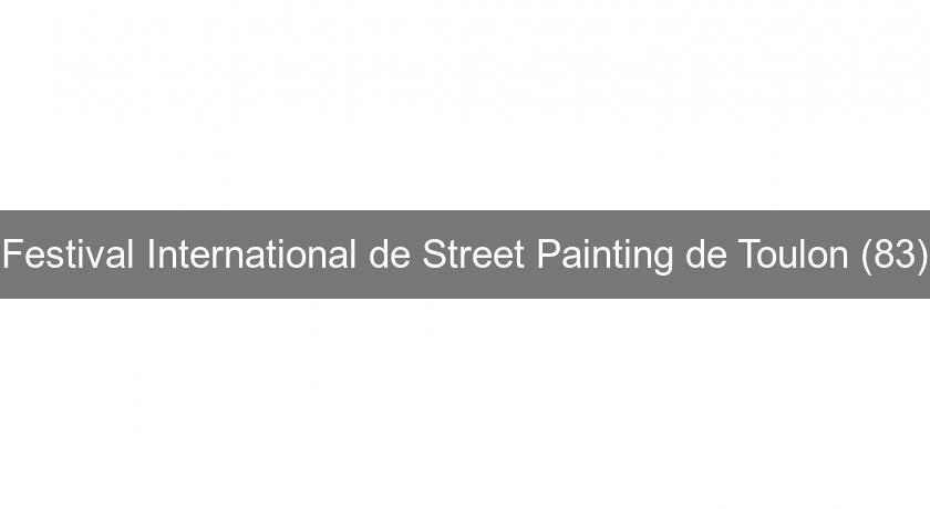 Festival International de Street Painting de Toulon (83) Festival International de Street Painting de Toulon (83)