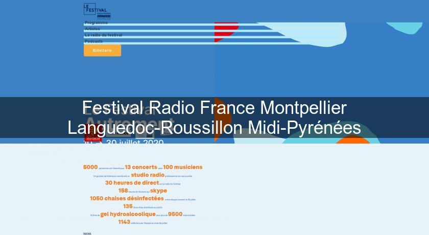 Festival Radio France Montpellier Languedoc-Roussillon Midi-Pyrénées Festival Radio France Montpellier Languedoc-Roussillon Midi-Pyrénées