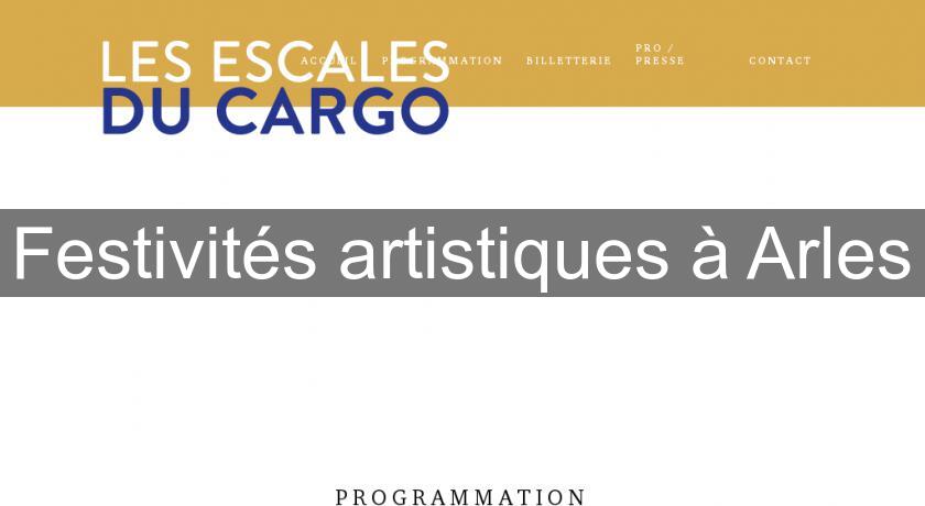 Festivités artistiques à Arles