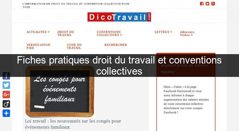 Fiches pratiques droit du travail et conventions collectives Fiches pratiques droit du travail et conventions collectives