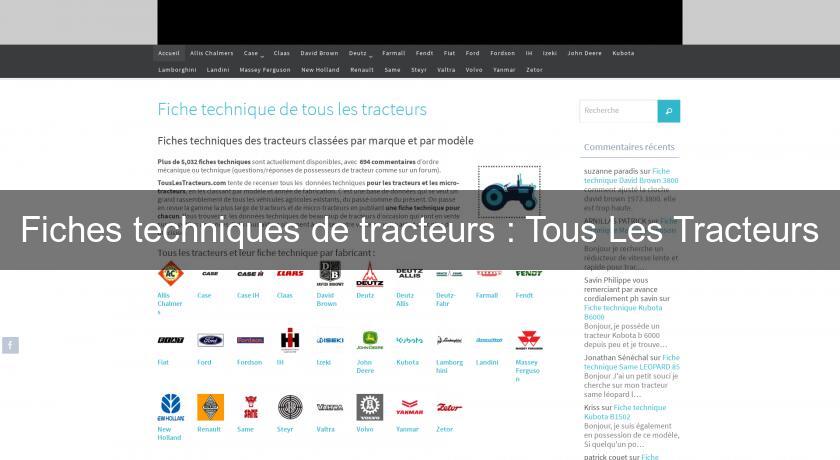 Fiches techniques de tracteurs : Tous Les Tracteurs Fiches techniques de tracteurs : Tous Les Tracteurs