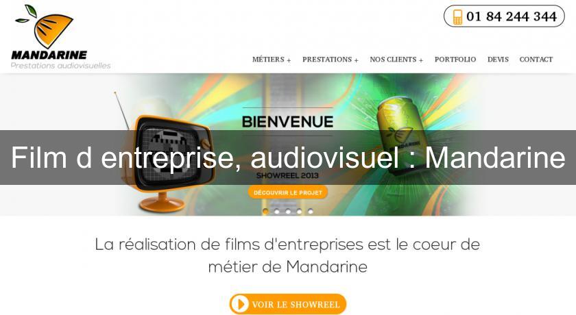 Film d'entreprise, audiovisuel : Mandarine Film d'entreprise, audiovisuel : Mandarine