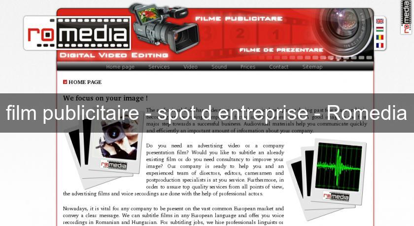 film publicitaire - spot d'entreprise - Romedia