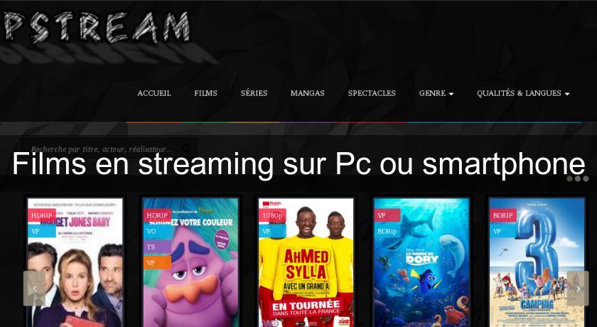 Films en streaming sur Pc ou smartphone