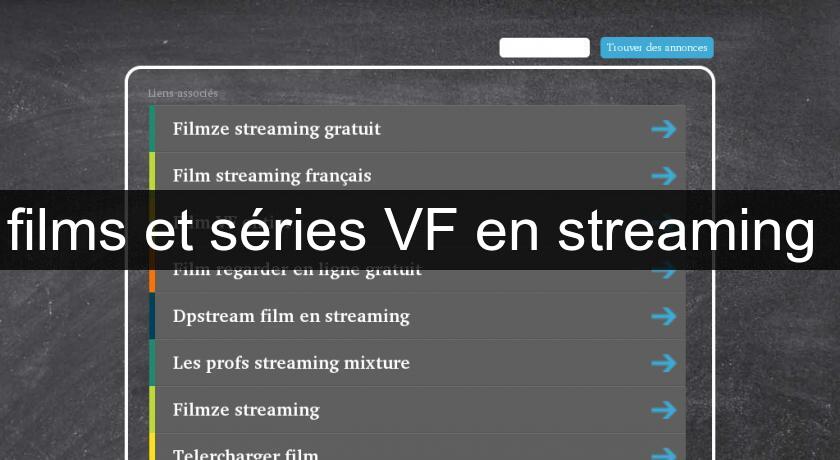 films et séries VF en streaming films et séries VF en streaming