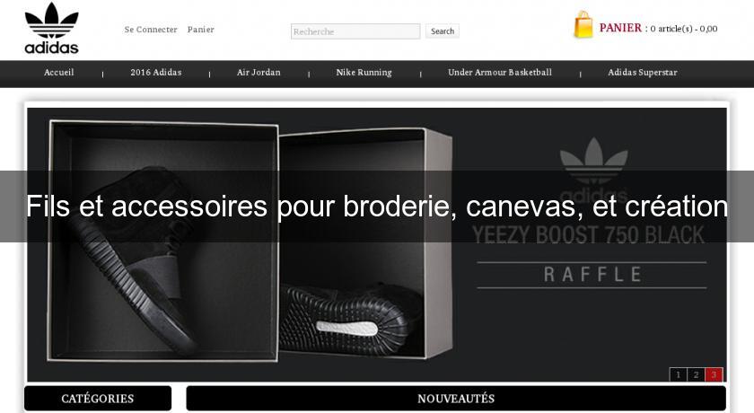 Fils et accessoires pour broderie, canevas, et création Fils et accessoires pour broderie, canevas, et création