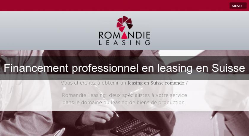 Financement professionnel en leasing en Suisse