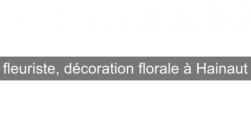 fleuriste, décoration florale à Hainaut fleuriste, décoration florale à Hainaut