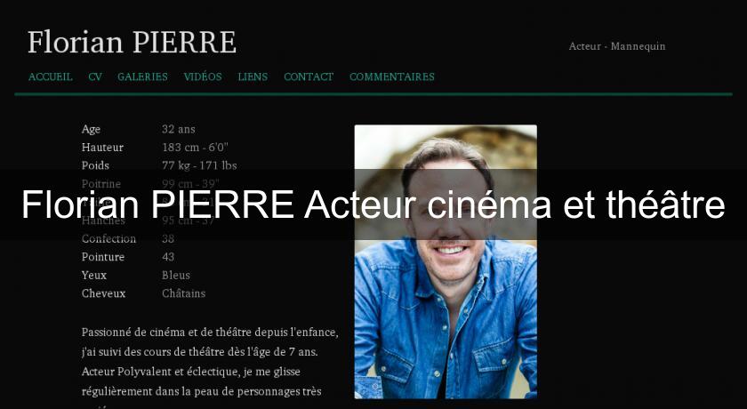 Florian PIERRE Acteur cinéma et théâtre Florian PIERRE Acteur cinéma et théâtre
