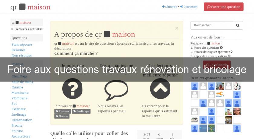 Foire aux questions travaux rénovation et bricolage Foire aux questions travaux rénovation et bricolage