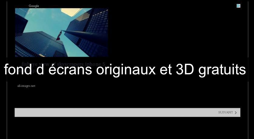 fond d'écrans originaux et 3D gratuits 