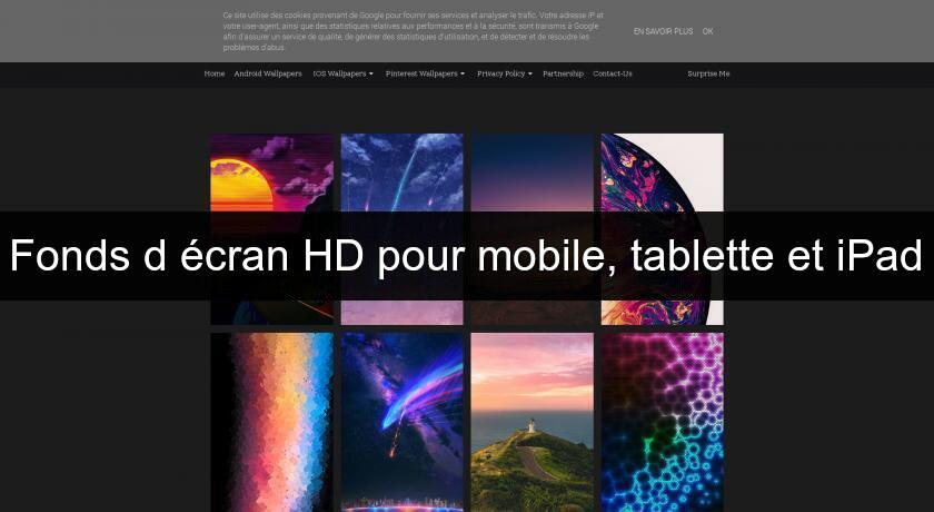 Fonds d'écran HD pour mobile, tablette et iPad Fonds d'écran HD pour mobile, tablette et iPad