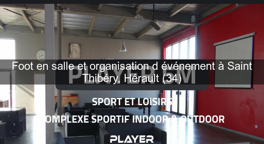 Foot en salle et organisation d'événement à Saint Thibéry, Hérault (34) Foot en salle et organisation d'événement à Saint Thibéry, Hérault (34)