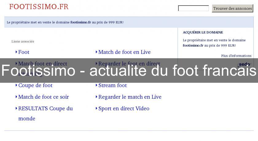 Footissimo - actualite du foot francais