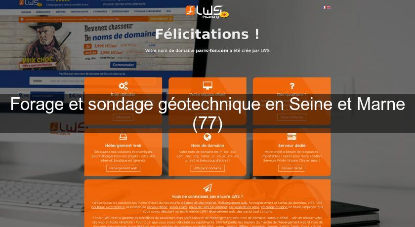 Forage et sondage géotechnique en Seine et Marne (77)