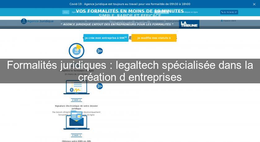 Formalités juridiques : legaltech spécialisée dans la création d'entreprises Formalités juridiques : legaltech spécialisée dans la création d'entreprises
