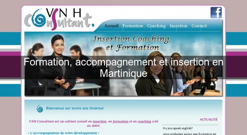 Formation, accompagnement et insertion en Martinique Formation, accompagnement et insertion en Martinique