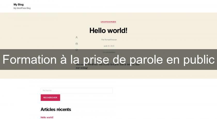 Formation à la prise de parole en public Formation à la prise de parole en public