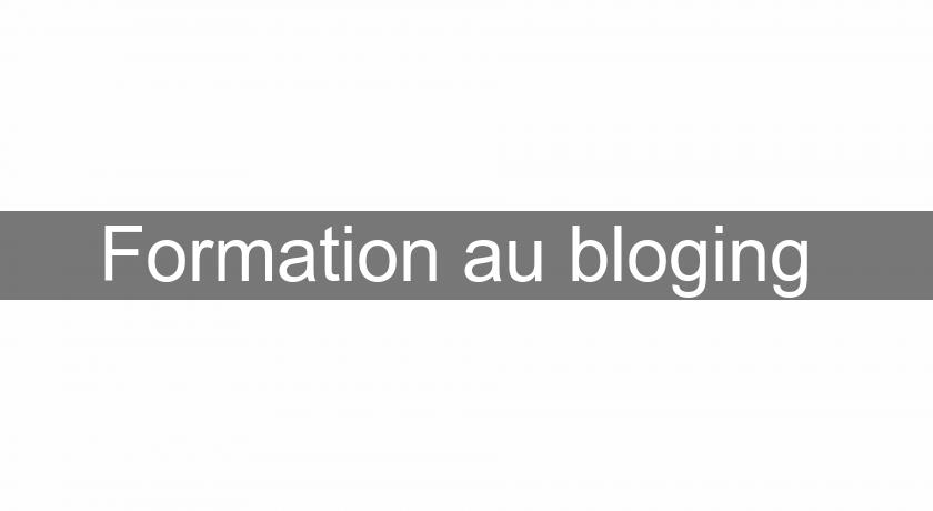 Formation au bloging Formation au bloging