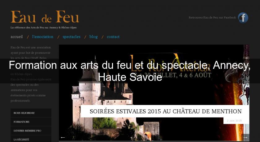 Formation aux arts du feu et du spectacle, Annecy, Haute Savoie Formation aux arts du feu et du spectacle, Annecy, Haute Savoie
