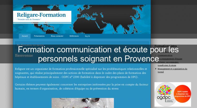 Formation communication et écoute pour les personnels soignant en Provence Formation communication et écoute pour les personnels soignant en Provence