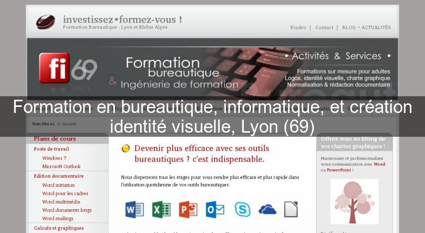 Formation en bureautique, informatique, et création identité visuelle, Lyon (69)