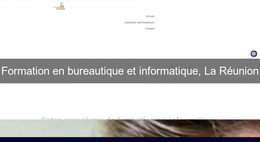 Formation en bureautique et informatique, La Réunion Formation en bureautique et informatique, La Réunion