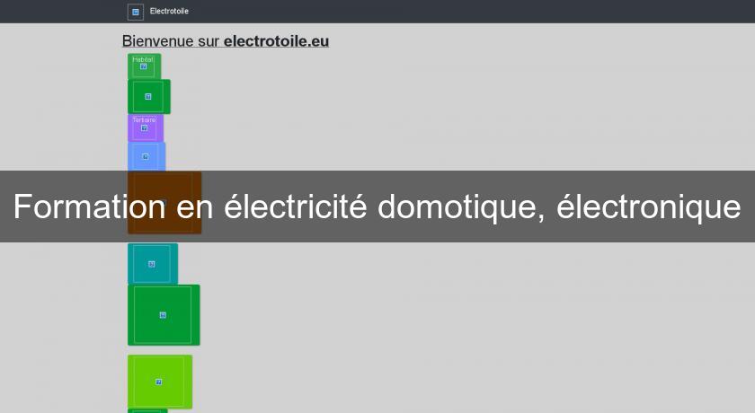 Formation en électricité domotique, électronique Formation en électricité domotique, électronique