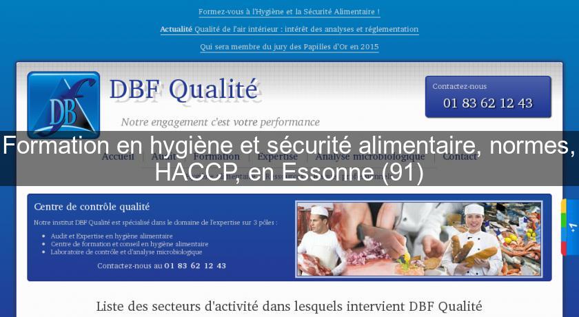 Formation en hygiène et sécurité alimentaire, normes, HACCP, en Essonne (91) Formation en hygiène et sécurité alimentaire, normes, HACCP, en Essonne (91)