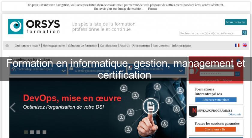 Formation en informatique, gestion, management et certification Formation en informatique, gestion, management et certification