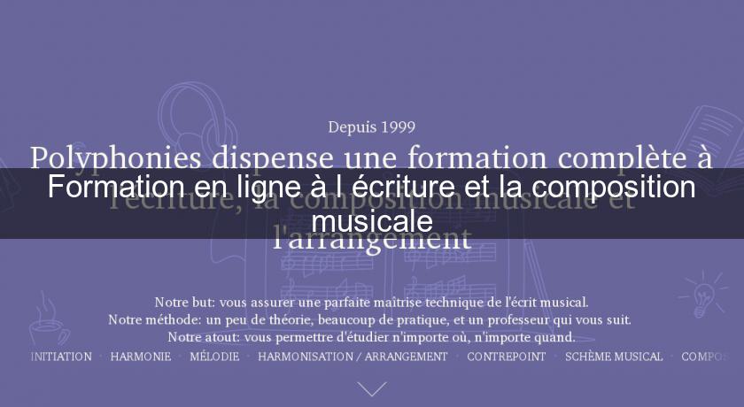 Formation en ligne à l'écriture et la composition musicale Formation en ligne à l'écriture et la composition musicale