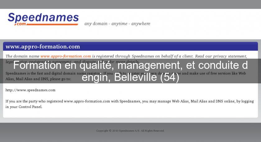 Formation en qualité, management, et conduite d'engin, Belleville (54)