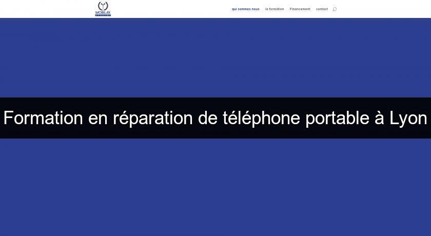 Formation en réparation de téléphone portable à Lyon