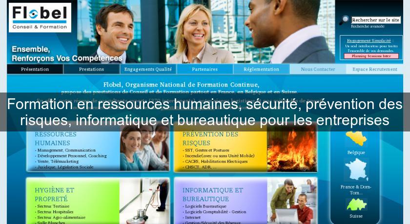 Formation en ressources humaines, sécurité, prévention des risques, informatique et bureautique pour les entreprises Formation en ressources humaines, sécurité, prévention des risques, informatique et bureautique pour les entreprises