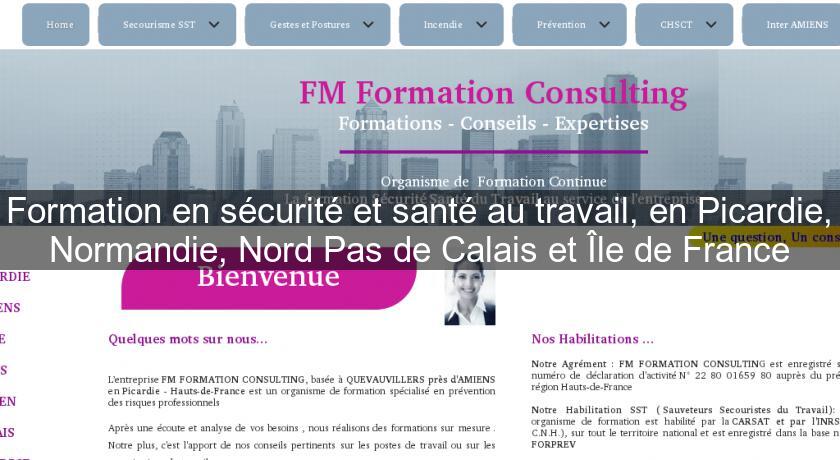 Formation en sécurité et santé au travail, en Picardie, Normandie, Nord Pas de Calais et Île de France Formation en sécurité et santé au travail, en Picardie, Normandie, Nord Pas de Calais et Île de France